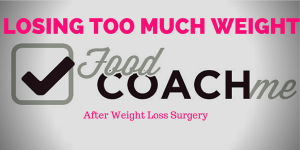 Worried about losing too much weight after weight loss surgery? If you've had bariatric surgery including Gastric Sleeve and Gastric Bypass, watch this video on how to lose the right amount of weight. #foodcoachme #bariatricliving #vsg #rny